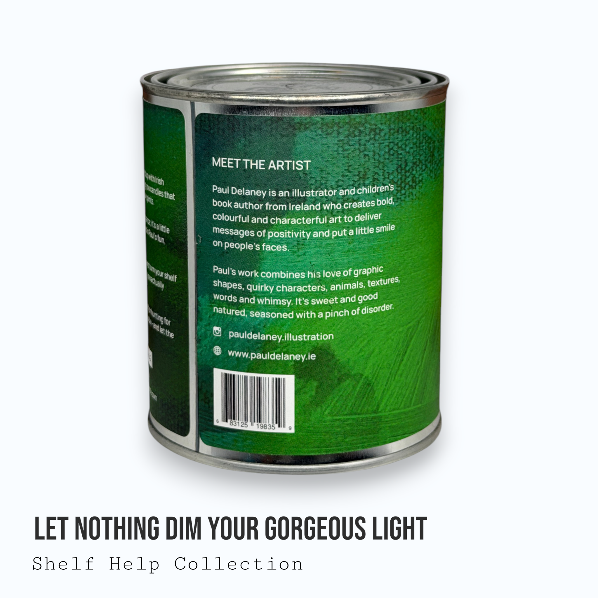 Let Nothing Dim Your Gorgeous Light — Shelf Help Collection Paint Can Candle