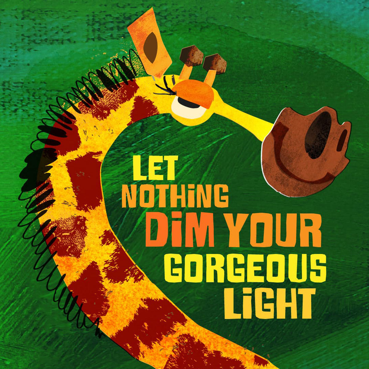 Let Nothing Dim Your Light