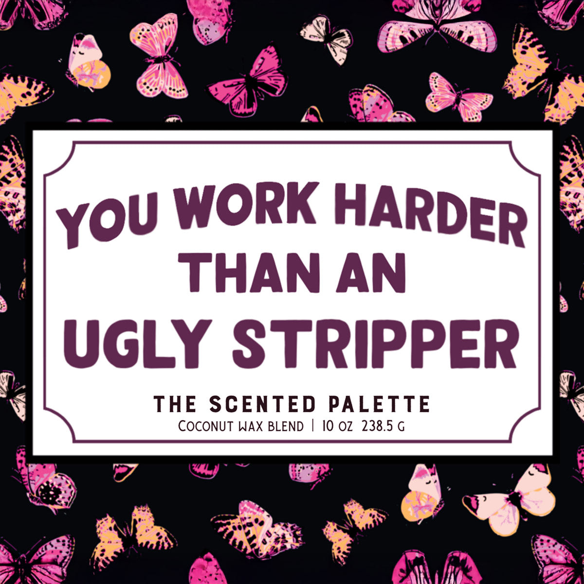 Ugly Stripper Custom Candle