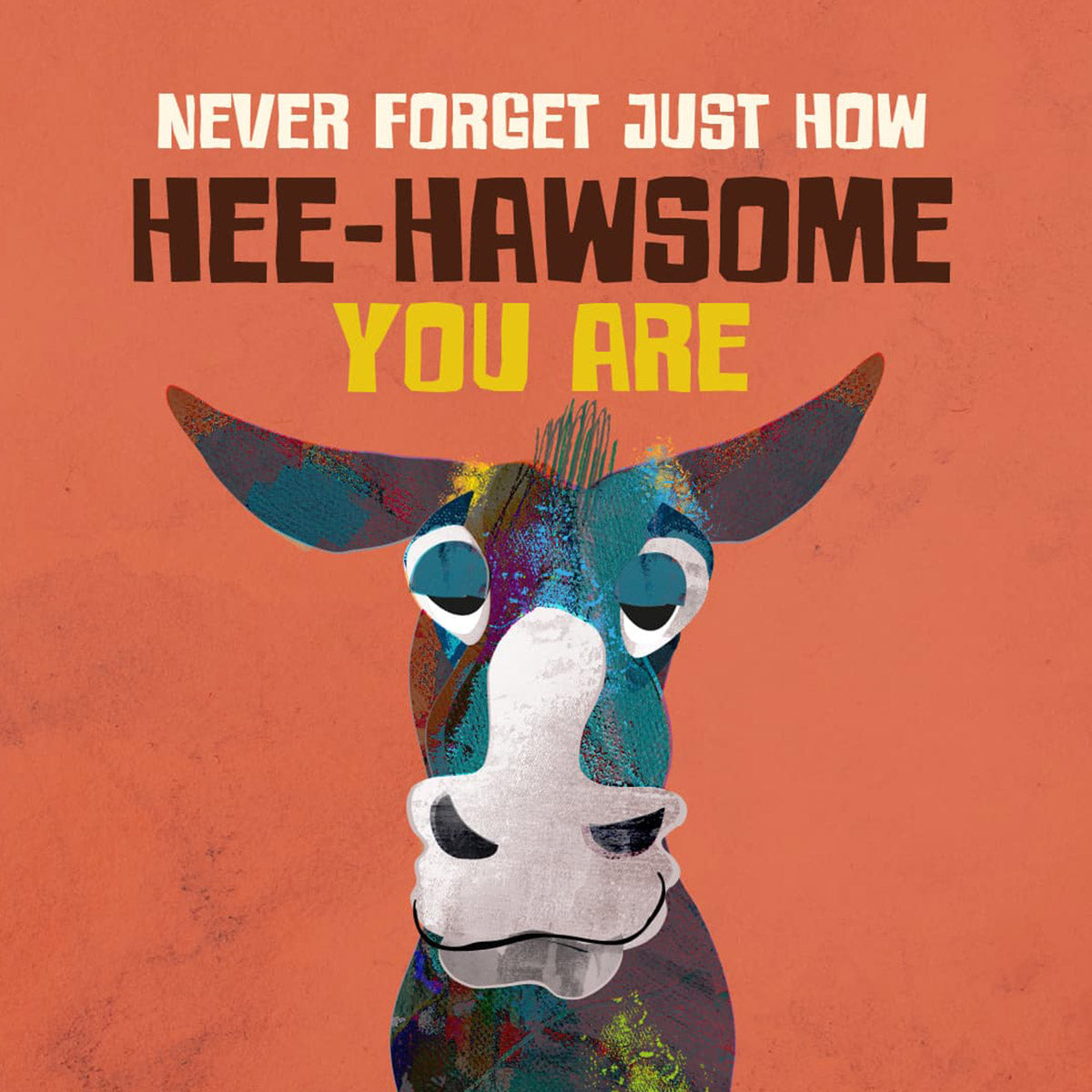 You Are Hee Hawesome